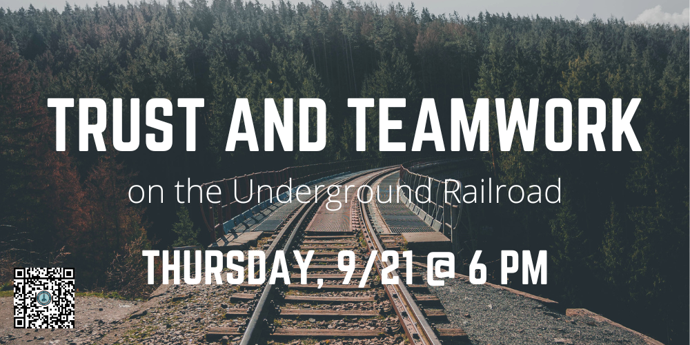 Trust and Teamwork On the Underground Railroad