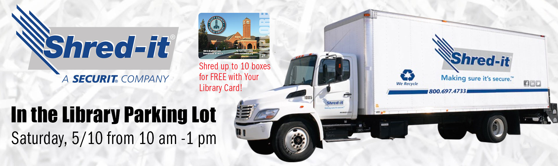 Shred it event in front of the front parking lot at the library
