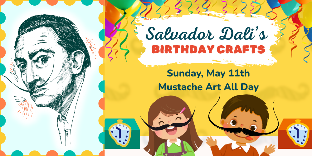 Salvador Dali Birthday: Drop-in Craft: "Mustache Art" 