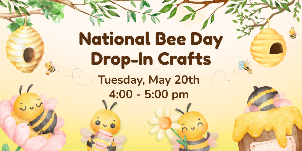 National Bee Day! Drop-in Bee Crafts (All Ages)
