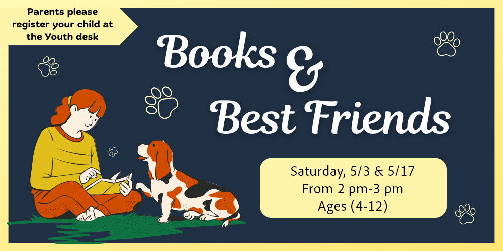 Books & Best Friends: Read to Therapy Dogs (Rec'd Ages 4-12y)
