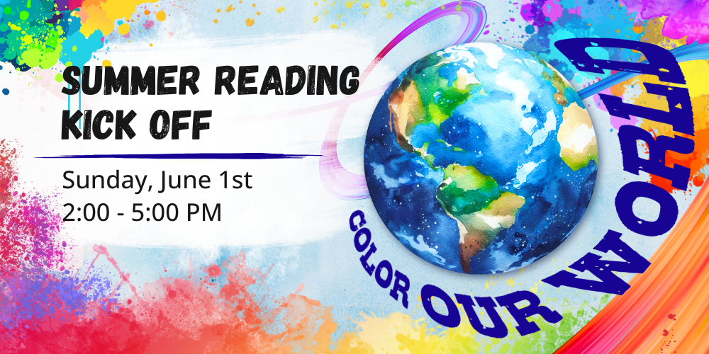 Summer Reading Kick-Off Event (All ages; Drop-in 2:00-5:00pm)