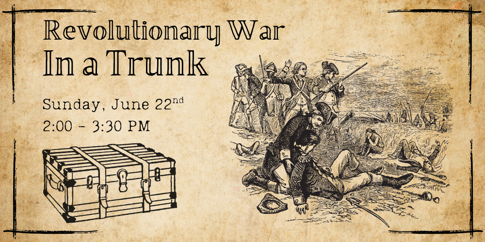 Revolutionary War in a Trunk