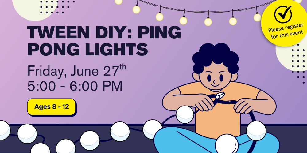 Tween DIY Ping Pong Lights (Tweens Ages 8-12y)