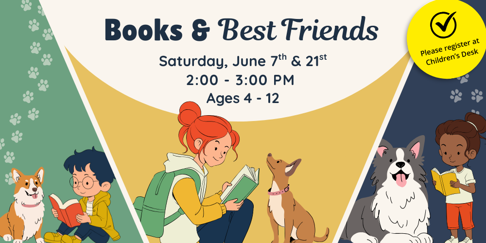 Books & Best Friends: Read to Therapy Dogs (Rec'd Ages 4-12y)
