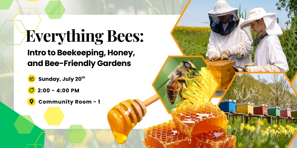 Everything Bees: Intro to Beekeeping, Honey, and Bee-Friendly Gardens