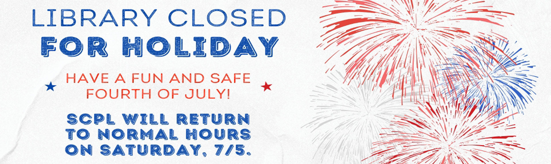 4th of July library closed