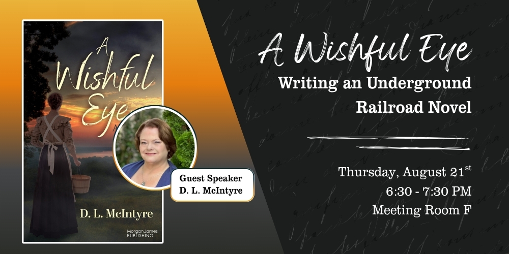 A Wishful Eye: Writing an Underground Railroad Novel