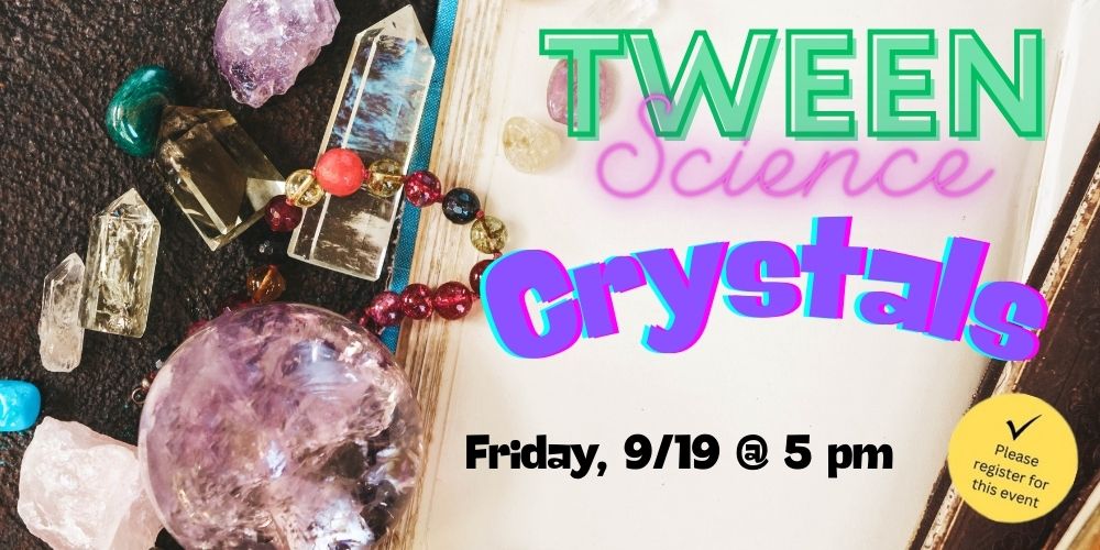 Tween Science: Crystals