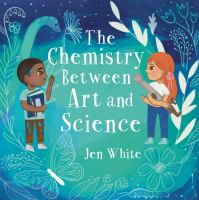 The Chemistry Between Art and Science