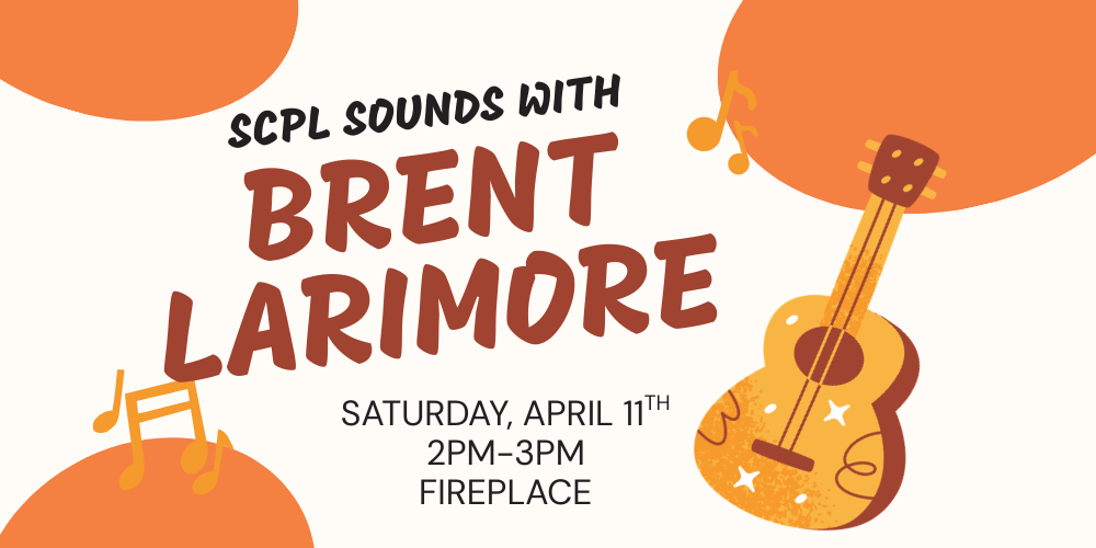 SCPL Sounds with Brent Larimore