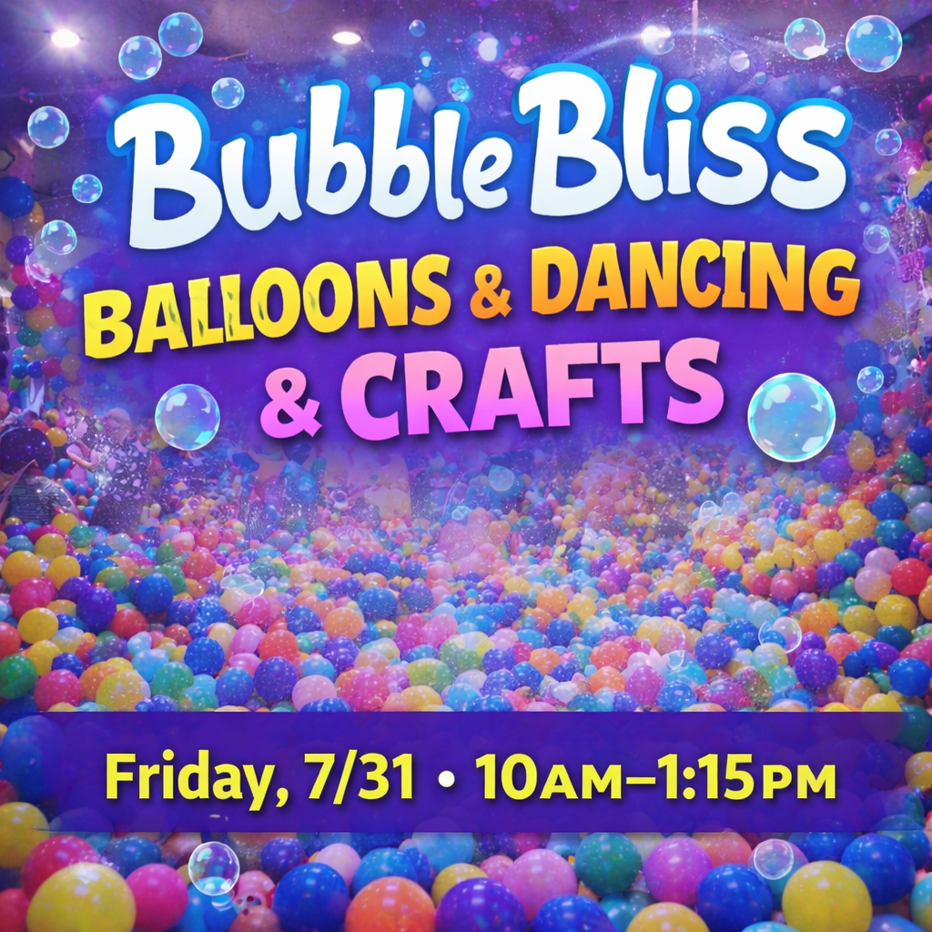 Bubble Bliss Balloons & Dancing & Crafts