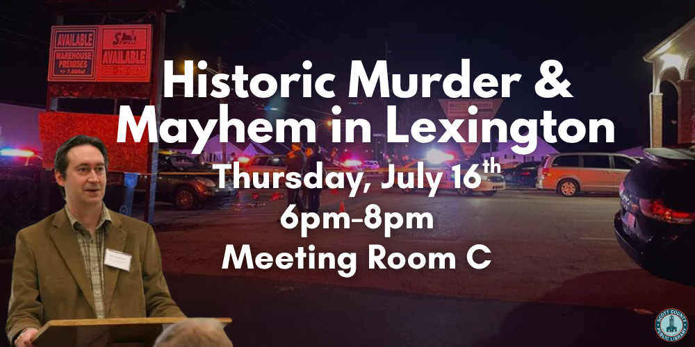Historic Murder and Mayhem in Lexington