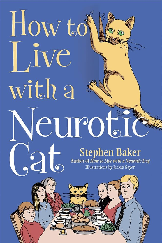How to Live with a Neurotic Cat