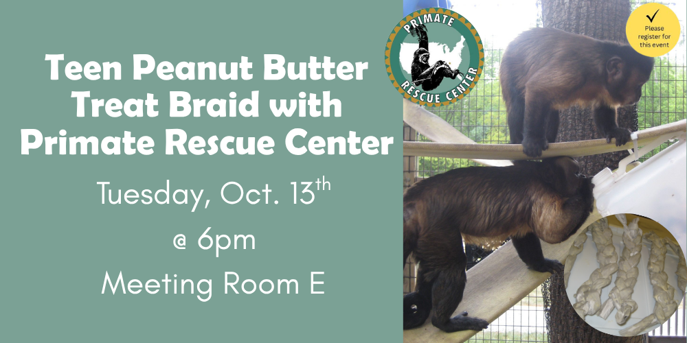 Teen Peanut Butter Treat Braid with Primate Rescue Center